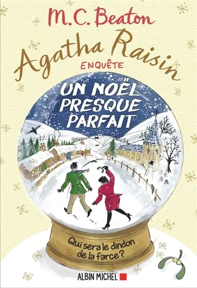 Agatha Raisin enquête. Vol. 18. Un Noël presque parfait