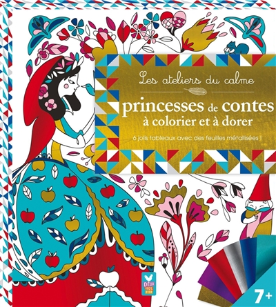 Princesses de contes à colorier et à dorer : 6 jolis tableaux aves des feuilles métallisées !