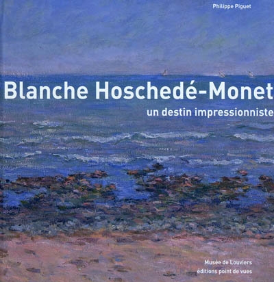Blanche Hoschedé-Monet : un destin impressionniste
