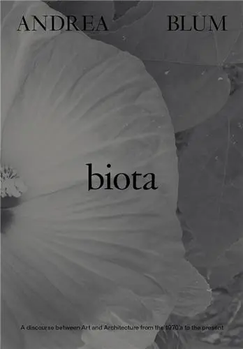 Andrea Blum : Biota