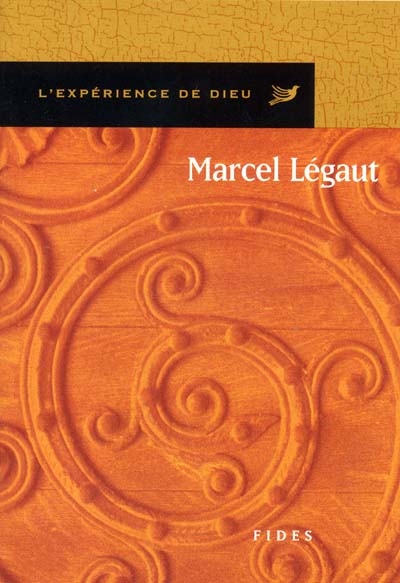 L'Expérience de Dieu avec Marcel Légaut