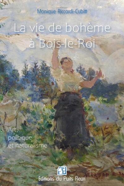 La vie de bohême à Bois-le-Roi : art, politique et naturalisme