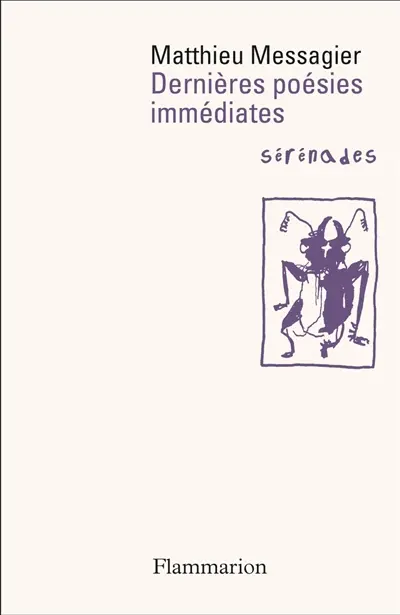 Dernières poésies immédiates : sérénades