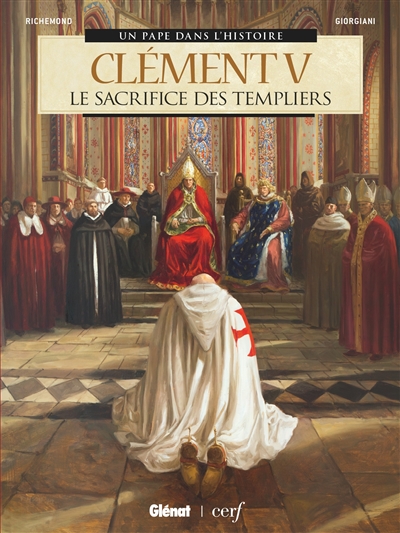 Clément V : le sacrifice des Templiers