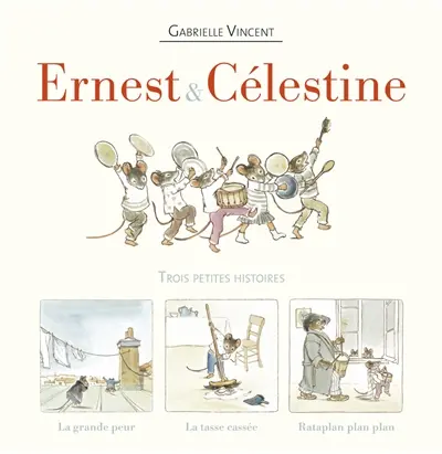 Ernest & Célestine : trois petites histoires