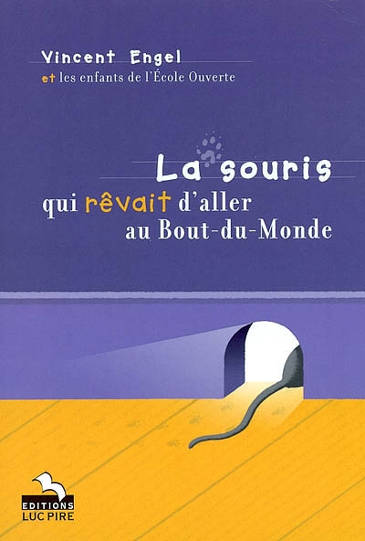 La souris qui rêvait d'aller au bout du monde