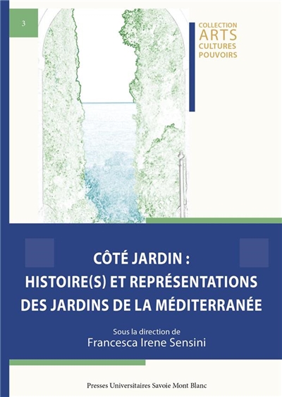 Côté jardin : histoire(s) et représentations des jardins de la Méditerranée