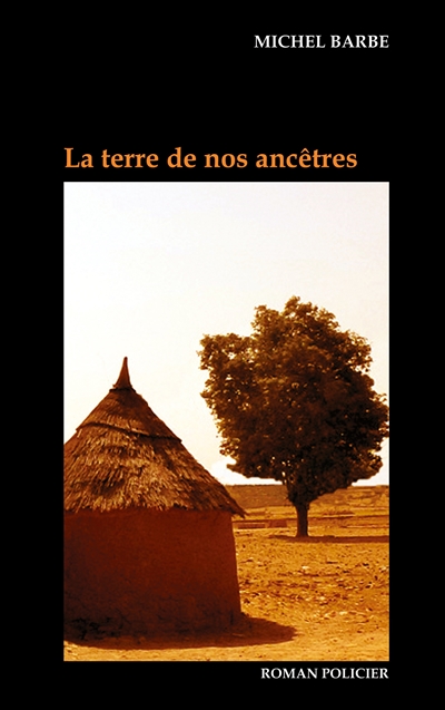 La terre de nos ancêtres