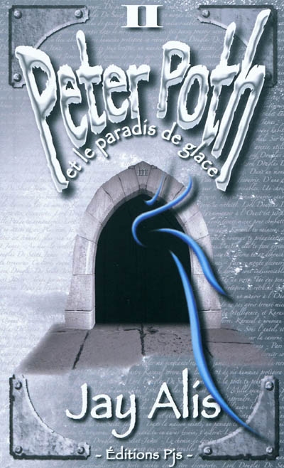 Peter Poe et le paradis de glace: livre 2