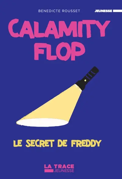 Calamity Flop. Le secret de Freddy