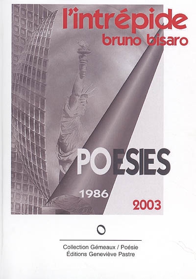 L'intrépide Bruno Bisaro : poésies, 1986-2003