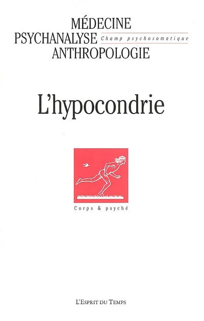Champ psychosomatique, n° 39. L'hypocondrie