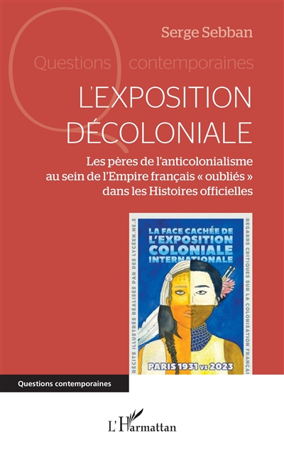 L'exposition décoloniale : les pères de l'anticolonialisme au sein de l'Empire français oubliés dans les histoires officielles