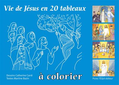 Vie de Jésus en 20 tableaux à colorier