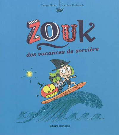 Zouk. 4, des vacances de sorcière