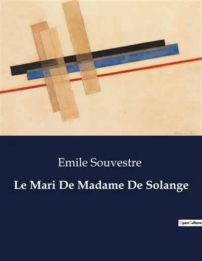 Le Mari De Madame De Solange : Intrigues et transitions à la cour de Louis XVI