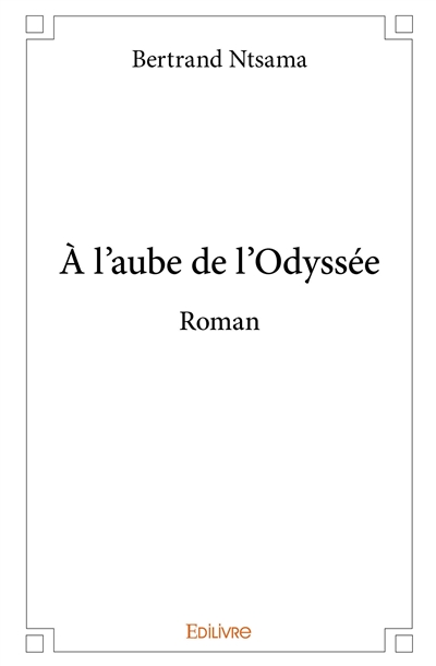 À l'aube de l'odyssée roman