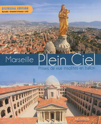 Marseille plein ciel : prises de vue insolites en ballon