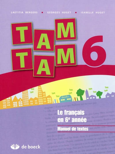 Tam tam 6 : le français en 6e année : manuel de textes