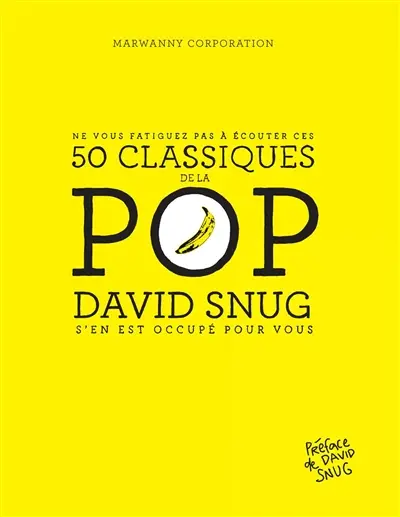 Ne vous fatiguez pas à écouter ces 50 classiques de la pop : David Snug s'en est occupé pour vous
