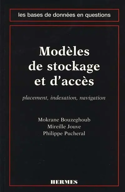 Modèles de stockage et d'accès : placement, indexation, navigation