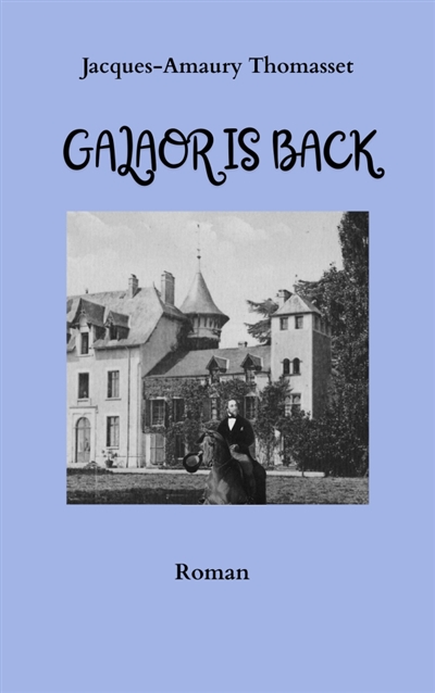 Galaor is Back