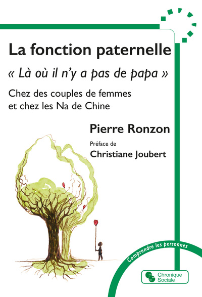 La fonction paternelle : là où il n'y a pas de papa chez les couples de femme et chez les Na de Chine