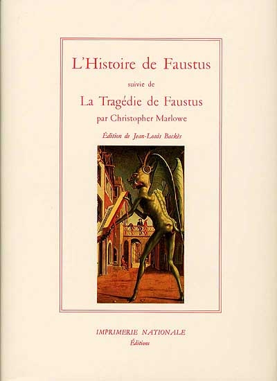 Histoire du docteur Johannes Faustus. La tragique histoire du docteur Faustus
