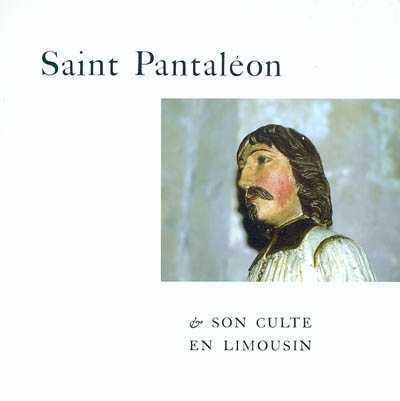 Saint Pantaléon et son culte en Limousin