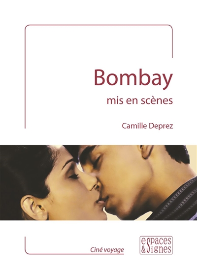 Bombay : mis en scènes