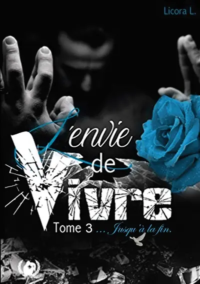 L'envie de vivre : Tome 3