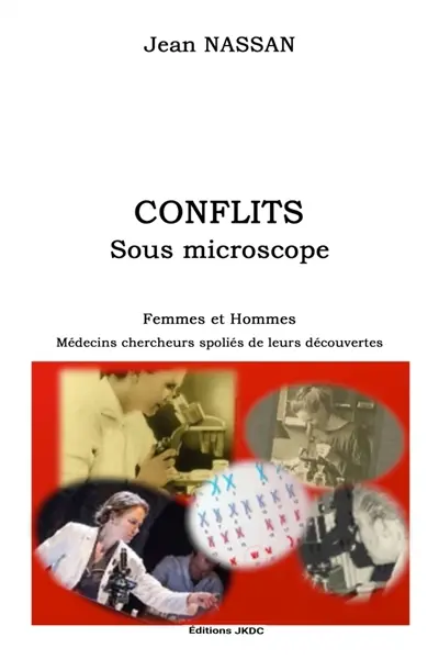 Conflits sous microscope : Femmes et Hommes Mèdecins Chercheurs spoliés de leurs découvertes
