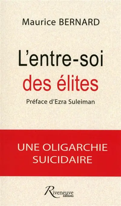 L'entre-soi des élites : une oligarchie suicidaire