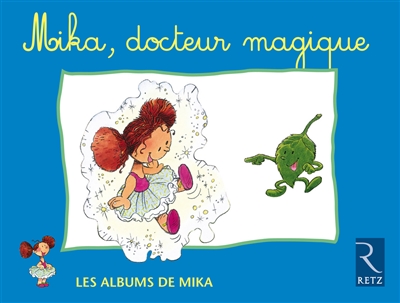 Mika, docteur magique