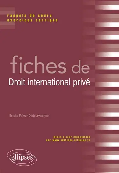 Fiches de droit international privé : rappels de cours et exercices corrigés