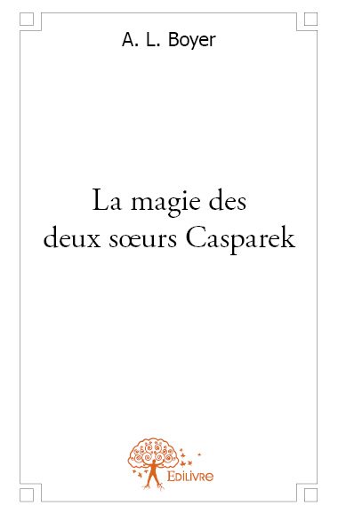 La magie des deux sœurs casparek