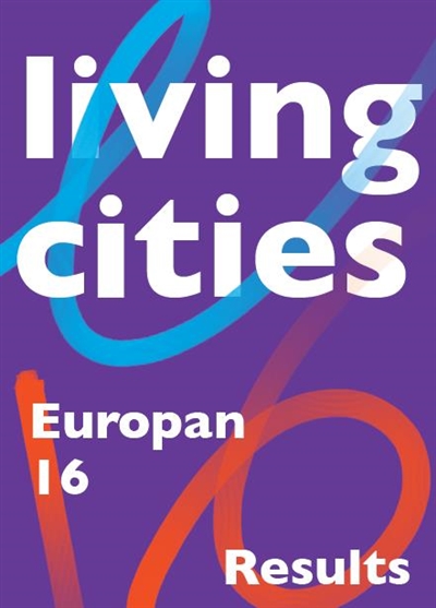 Living cities, 1 : Europan 16, results