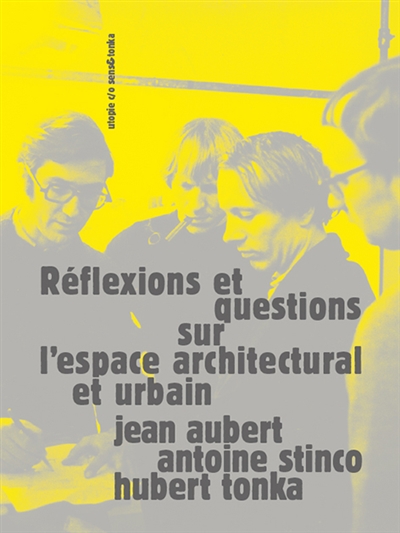 Réflexions et questions sur l'espace architectural et urbain