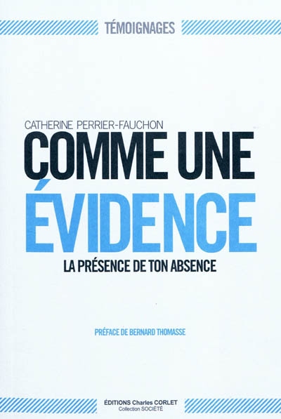 Comme une évidence : la présence de ton absence