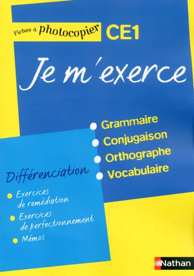 Je m'exerce CE1 : fiches à photocopier, différenciation