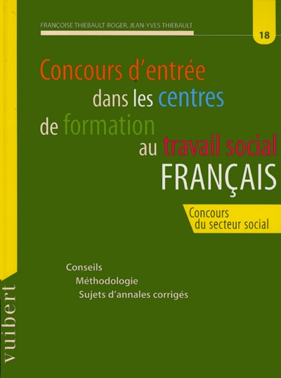 Concours d'entrée dans les écoles du travail social : français : concours du secteur social