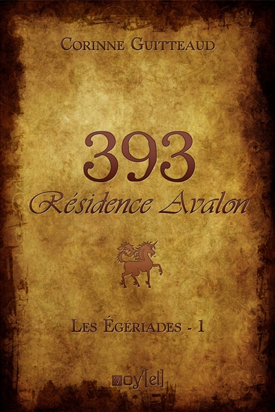 Les égériades. Vol. 1. 393 résidence avalon