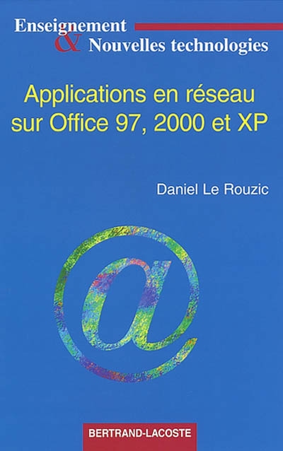 Applications en réseau avec Office 97, 2000 et XP