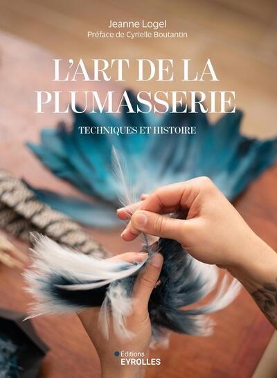 L'art de la plumasserie :...