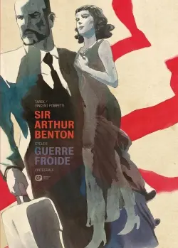 Sir Arthur Benton : cycle II, Guerre froide : l'intégrale