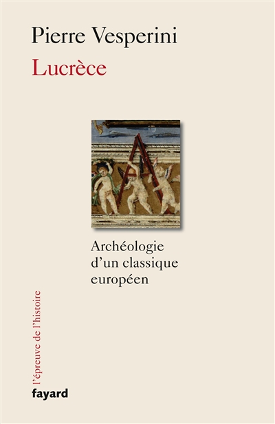 Lucrèce : archéologie d'un classique européen