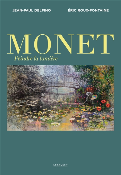 Monet : peindre la lumière