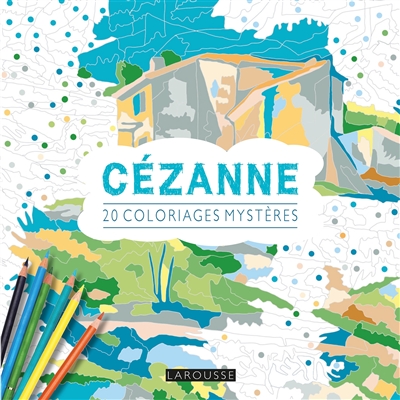 Cézanne : coloriages mystères