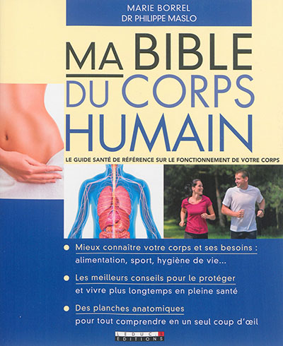 Ma bible du corps humain : le guide santé de référence sur le fonctionnement de votre corps
