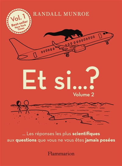 et si... ? : les réponses les plus scientifiques aux questions que vous ne vous êtes jamais posées. vol. 2